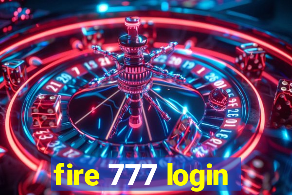 fire 777 login